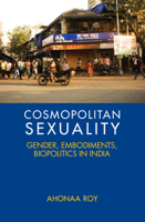 Cosmopolitan Sexuality: The Anthropology of Hijras in Contemporary India 1108490441 Book Cover