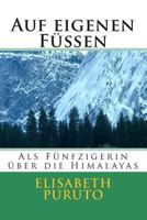 Auf Eigenen Fuen: ALS Funfzigerin Uber Die Himalayas 1496115783 Book Cover