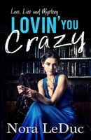 LOVIN' YOU Crazy: Love & Lies in Paradise-Book 2 B0B5MDP4BS Book Cover