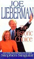 Joe Lieberman: The Historic Choice 0786014121 Book Cover