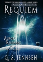 Requiem: Aurora Resonant Book Three 1957352140 Book Cover