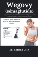 WEGOVY (Sémaglutide): Un guide complet pour exploiter la puissance de Wegovy : un changement dans la perte de poids des femmes (French Edition) B0CR1VGZ8G Book Cover