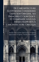 De L'architecture Ã gyptienne ConsiderÃ(c)e Dans Son Origine, Ses Principes Et Son Goût, Et ComparÃ(c)e Sous Les MÃames Rapports Ã L'architecture Grecque (French Edition) B0FK9VHYTM Book Cover