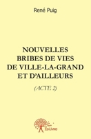 Nouvelles Bribes de vies de Ville-la-Grand et d'ailleurs - Tome 2 (French Edition) 2332558403 Book Cover