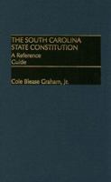 The South Carolina State Constitution: A Reference Guide 031329299X Book Cover