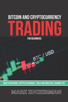 Bitcoin And Cryptocurrency Trading For Beginners: Basic Definitions, Crypto Exchanges, Tools And Practical Trading Tips B08RRDTH5K Book Cover