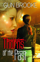 Thorns of the Past 1626398577 Book Cover