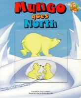 Mungo Goes North: A Window Board Book 1900207052 Book Cover