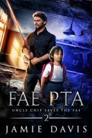 Fae PTA: A Sub-urban Fantasy Romp (Uncle Chip Saves the Fae) 1950644308 Book Cover