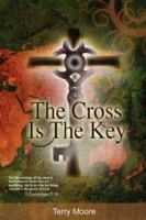 The Cross is the Key 1934143014 Book Cover