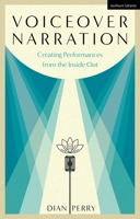 Voiceover Narration: Creating Performances from the Inside Out 135015850X Book Cover