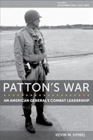 Patton's War: An American General’s Combat Leadership, Volume I: November 1942–July 1944 0826222455 Book Cover