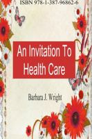 An Invitation to Health Care 1387968629 Book Cover