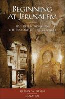 Beginning at Jerusalem: Five Reflections on the History of the Church 089870992X Book Cover
