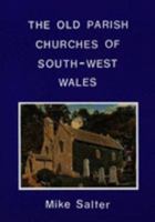 Old Parish Churches of South-west Wales 1871731194 Book Cover