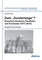 Zwei "Sonderwege"? Russisch-deutsche Parallelen und Kontraste (1917-2014): Vergleichende Essays 3838208234 Book Cover