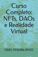 Curso Completo: NFTs, DAOs e Realidade Virtual B0FSCM18QY Book Cover
