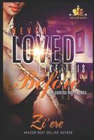 Never Loved Like This Before: The Careless Heart Complete Series (The Haywood Millionaire Series) 1090963882 Book Cover