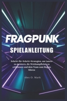 FragPunk Spielanleitung: Schritt-für-Schritt-Strategien, um Lancer zu meistern, die Wettkampfleiter zu erklimmen und dein Team zum Sieg zu führen (German Edition) B0DYY7HLMY Book Cover