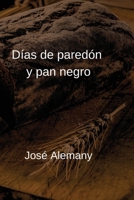 Días de paredón y pan negro: Crónicas de Sajará (Spanish Edition) 8409734443 Book Cover