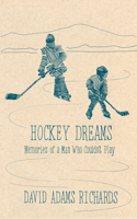 Hockey Dreams: Memories of a Man Who Couldn't Play 0385256078 Book Cover