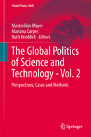 The Global Politics of Science and Technology - Vol. 2: Perspectives, Cases and Methods 3642550096 Book Cover