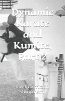 Dynamic Karate and Kumite, Part 2 B08ZBJFTGB Book Cover