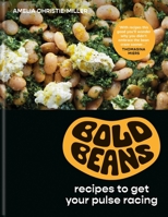 Bold Beans: Beautiful, Brilliant and Exciting Recipes 1804190829 Book Cover