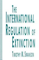 The International Regulation of Extinction 1349129879 Book Cover