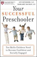 Your Successful Preschooler: Ten Skills Children Need to Become Confident and Socially Engaged 0470498986 Book Cover