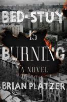 Bed-Stuy Is Burning 1501146963 Book Cover