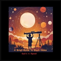 A Brief Guide to Black Holes 132684704X Book Cover