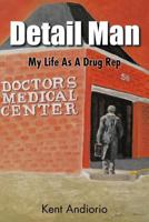 Detail Man: My Life as a Drug Rep 1467026298 Book Cover