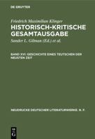 Friedrich Maximilian Klinger: Geschichte eines Teutschen der neusten Zeit: Historisch-kritische Gesamtausgabe 3484280522 Book Cover