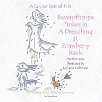Ravensthorpe Tinker in a Drenching at Strawberry Bank : A Cocker Spaniel Tale 1789630010 Book Cover
