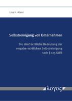 Selbstreinigung Von Unternehmen: Die Strafrechtliche Bedeutung Der Vergaberechtlichen Selbstreinigung Nach 125 Gwb 383255243X Book Cover