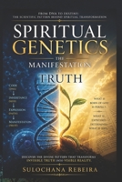 SPIRITUAL GENETICS: The Manifestation of Truth B0H1DGYBBX Book Cover