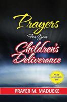 Prayers for your children's deliverance 150017422X Book Cover