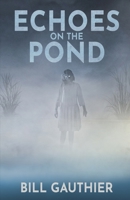 Echoes on the Pond 1637898630 Book Cover