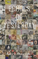 Echoes of Yesterday: An Art Book by Photo Trouvée Magazine 1794730591 Book Cover