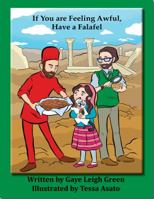 If You Are Feeling Awful, Have a Falafel 0999276042 Book Cover