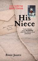 His Niece: Love Always your tio Richie and the Silence That Followed B0GTG3QPL2 Book Cover