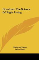 Occultism The Science Of Right Living 142536196X Book Cover
