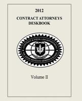 Contract Attorneys Deskbook, 2012, Volume II 1495201104 Book Cover