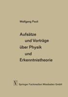 Aufsatze Und Vortrage Uber Physik Und Erkenntnistheorie 3663061795 Book Cover