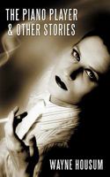 The Piano Player & Other Stories 1440131406 Book Cover