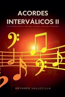 Acordes Interválicos 2: Las Tétradas Sextas, Séptimas, Novenas y Oncenas Extendidas B0CCN3LSTZ Book Cover