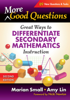 More Good Questions: Great Ways to Differentiate Secondary Mathematics Instruction 0807750883 Book Cover