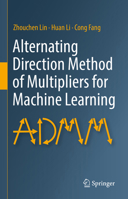 Alternating Direction Method of Multipliers for Machine Learning 9811698392 Book Cover