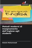 Metodi moderni di insegnamento dell'inglese agli studenti (Italian Edition) 620930804X Book Cover